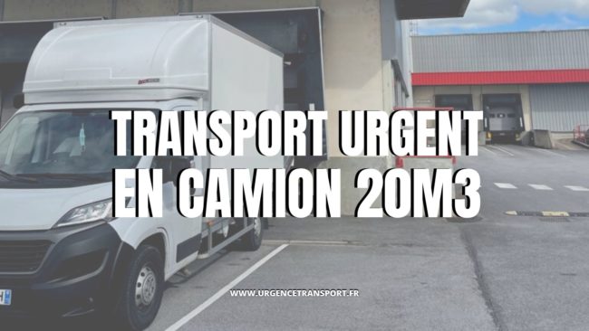 urgencetransport.fr - transport urgent camion 20m3