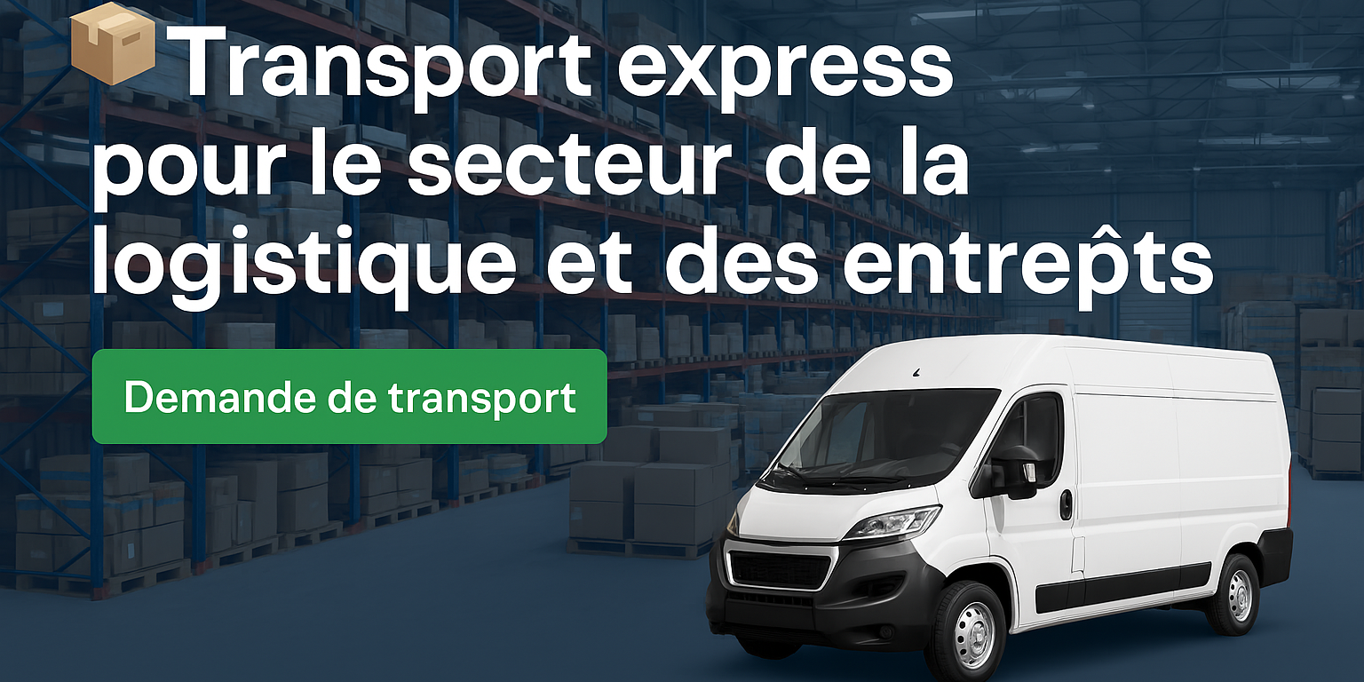 Transport express pour le secteur de la logistique et des entrepôts – UrgenceTransport.fr